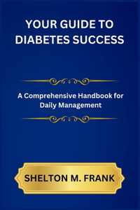 Your Guide to Diabetes Success
