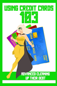 Using Credit Cards 103