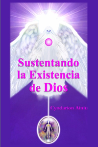 Sustentando la Existencia de Dios