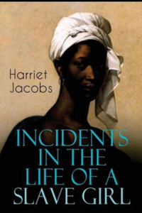 Incidents in the Life of a Slave Girl