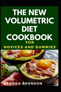 New Volumetric Diet Cookbook For Novices And Dummies