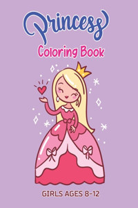 Princess Coloring Book GIRLS AGES 8-12