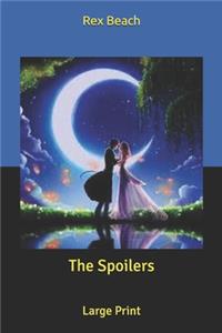 The Spoilers: Large Print