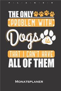 I want all Dogs Monatsplaner