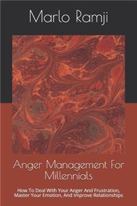 Anger Management For Millennials