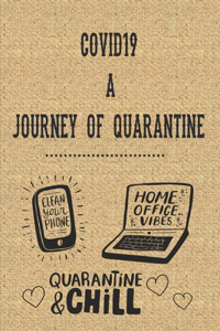 Covid 19 a Journey of Quarantine