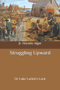 Struggling Upward