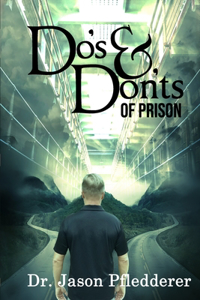 Do's and Don'ts of Prison