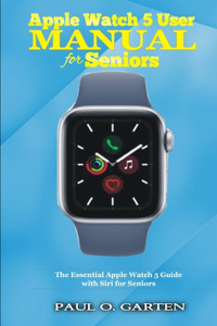 Apple Watch 5 User Manual for Seniors