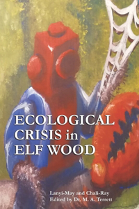 Ecological Crisis in Elf Wood
