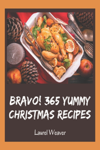 Bravo! 365 Yummy Christmas Recipes