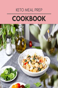 Keto Meal Prep Cookbook