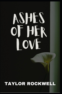 Ashes of Her Love