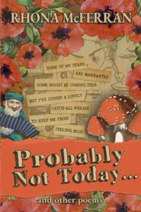 Probably Not Today... and Other Poems
