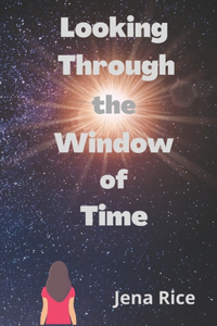 Looking Through the Window of Time