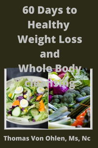 60 Days to weight loss and whole body cleansing