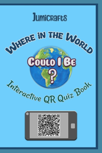 Where in the world could I be