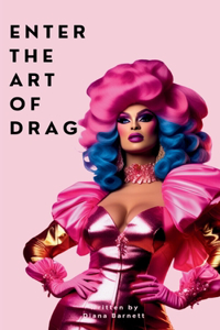 Enter the Art of Drag