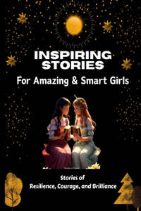 Inspiring Stories For Amazing & Smart Girls