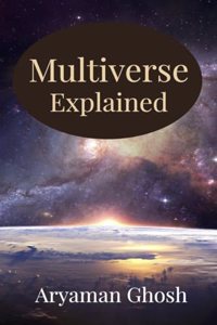 Multiverse explained