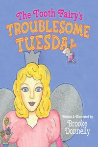 Tooth Fairy's Troublesome Tuesday