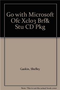 Go with Microsoft Ofc Xcl03 Brf& Stu CD Pkg