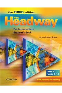 New Headway: Pre-Intermediate Third Edition: Student's Book B
