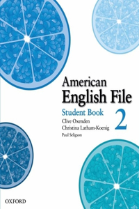 American English File: Level 2: Student Book with Online Skills Practice