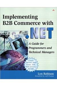 Implementing B2B Commerce with .NET: A Guide for Programmers and Technical Managers