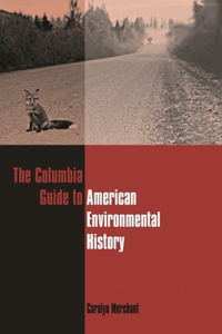 Columbia Guide to American Environmental History