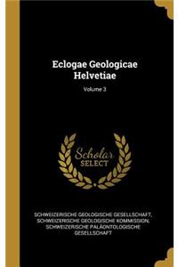 Eclogae Geologicae Helvetiae; Volume 3