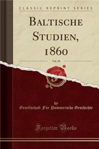 Baltische Studien, 1860, Vol. 18 (Classic Reprint)