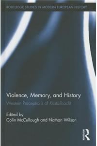 Violence, Memory, and History