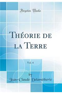 ThÃ©orie de la Terre, Vol. 4 (Classic Reprint)