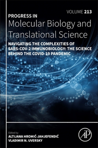 Navigating the Complexities of SARS-CoV-2 Immunobiology: The Science Behind the Covid-19 Pandemic Volume 212
