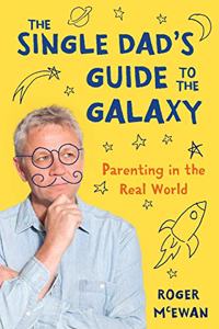 Single Dad's Guide to the Galaxy