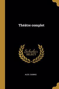 Théâtre Complet
