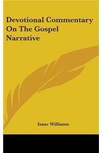 Devotional Commentary On The Gospel Narrative