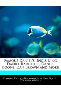 Famous Daniel's, Including Daniel Radcliffe, Daniel Boone, Dan Brown and More