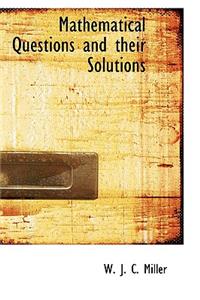 Mathematical Questions and Their Solutions