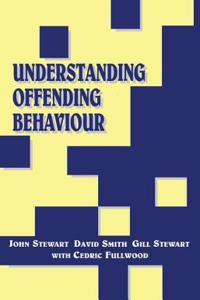 Understanding Offending Behavior