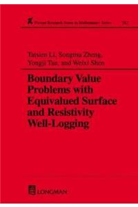 Boundary Value Problems with Equivalued Surface and Resistivity Well-Logging