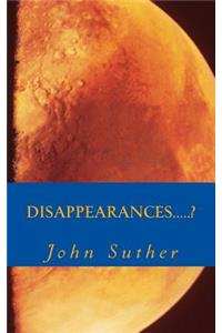 Disappearances.....?