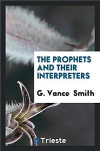 The Prophets and Their Interpreters