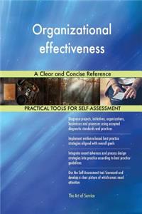 Organizational effectiveness A Clear and Concise Reference