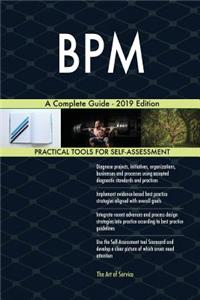 BPM A Complete Guide - 2019 Edition