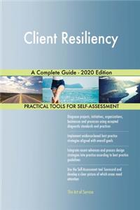Client Resiliency A Complete Guide - 2020 Edition