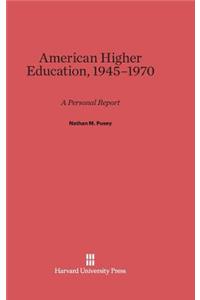 American Higher Education, 1945-1970
