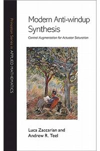 Modern Anti-windup Synthesis