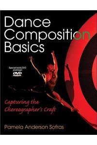 Dance Composition Basics: Capturing the Choreographer's Craft